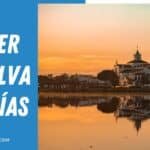 Que ver en Huelva en 2 días: Guía Amigable y Rápida para Descubrir los Mejores Lugares