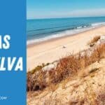 Playas y Calas de Huelva: Las 12 Mejores